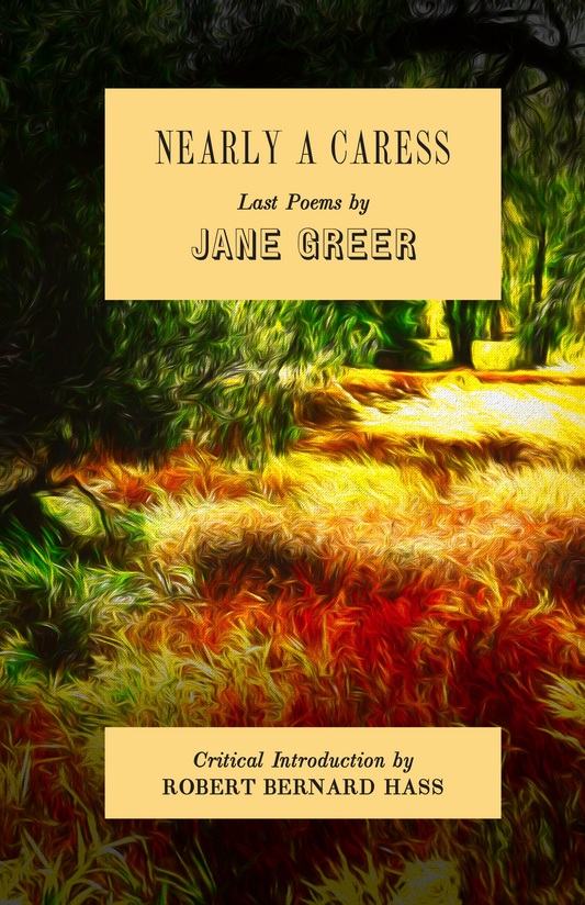 Nearly a Caress: Last Poems